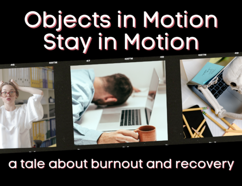 An object in motion stays in motion