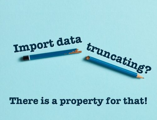 Data truncating on import? There’s a property for that!