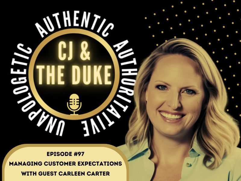 Featured: CJ & The Duke Episode #97: Managing Customer Expectations